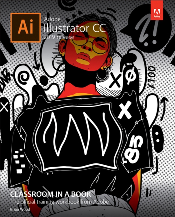 Adobe Illustrator CC Classroom in a Book (2019 Release) (e-bog) af Wood, Brian