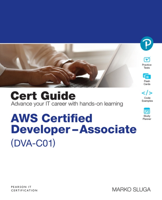 AWS Certified Developer - Associate (DVA-C01) Cert Guide (e-bog) af Sluga, Marko