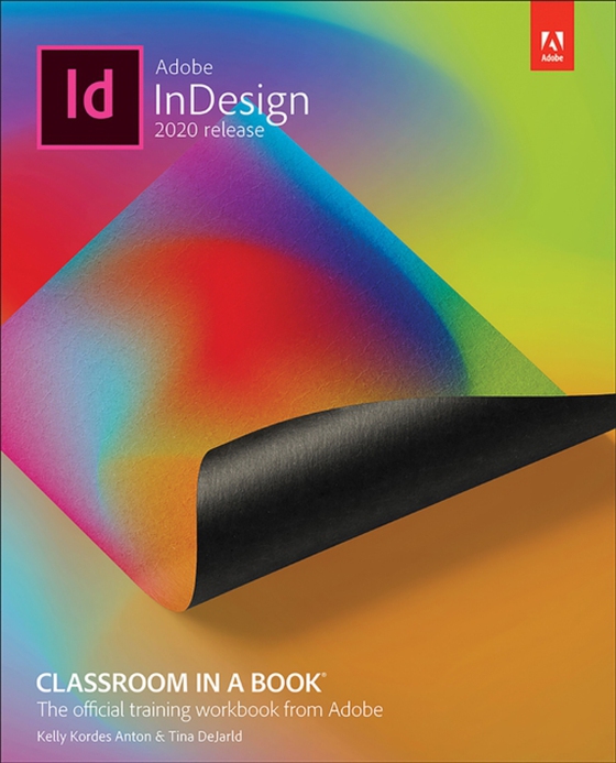 Adobe InDesign Classroom in a Book (2020 release) (e-bog) af Anton, Kelly Kordes