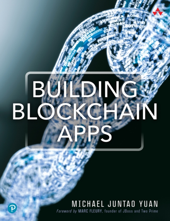 Building Blockchain Apps (e-bog) af Yuan, Michael Juntao