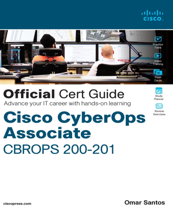 Cisco CyberOps Associate CBROPS 200-201 Official Cert Guide (e-bog) af Santos, Omar