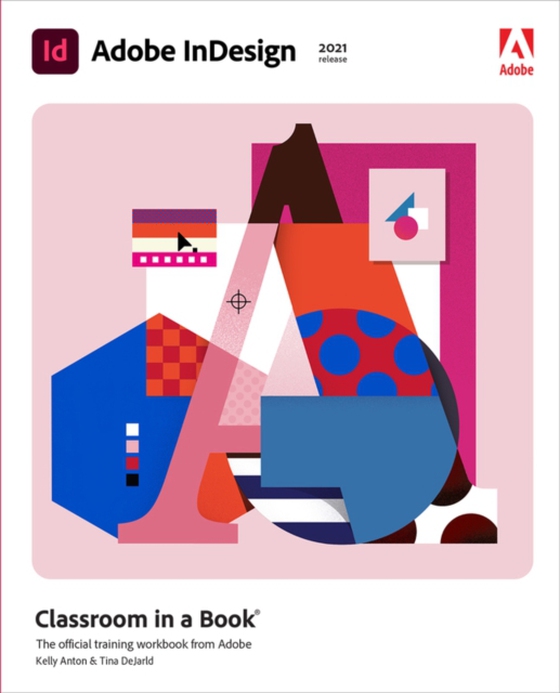 Adobe InDesign Classroom in a Book (2021 release) (e-bog) af DeJarld, Tina