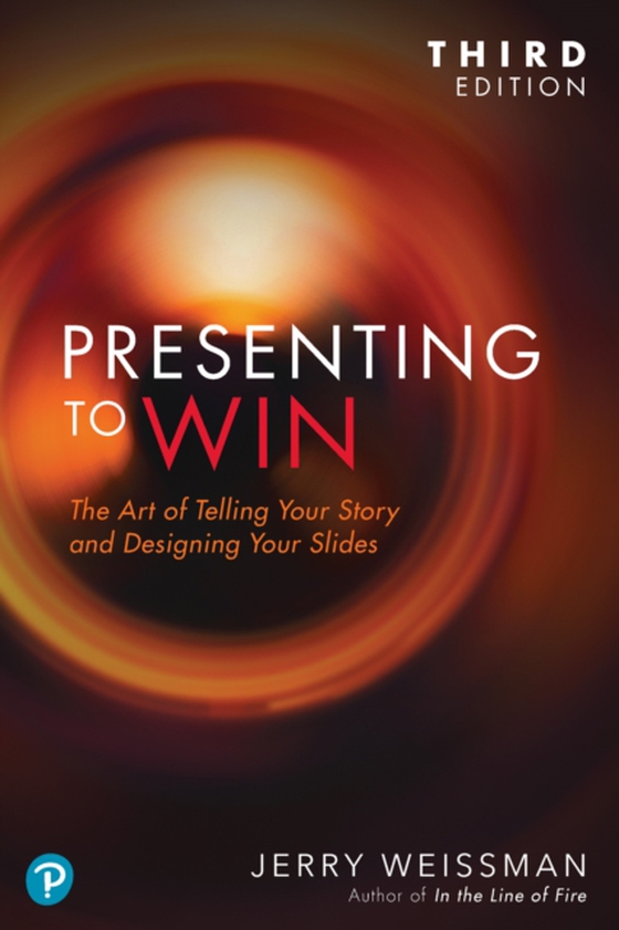 Presenting to Win, Updated and Expanded Edition (e-bog) af Weissman, Jerry