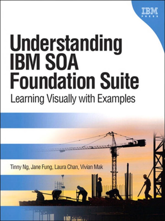 Understanding IBM SOA Foundation Suite (e-bog) af Mak, Vivian