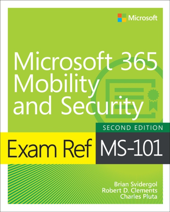 Exam Ref MS-101 Microsoft 365 Mobility and Security (e-bog) af Pluta, Charles