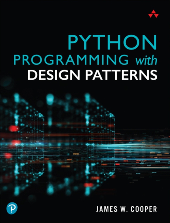 Python Programming with Design Patterns (e-bog) af Cooper, James W.