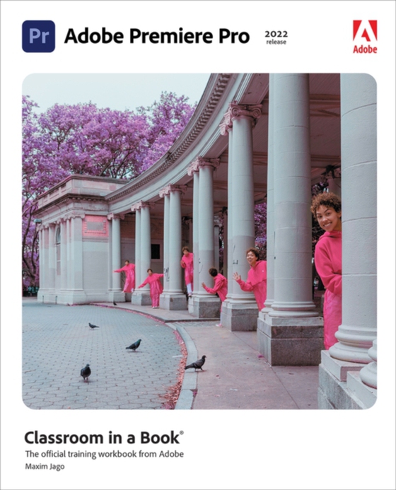 Adobe Premiere Pro Classroom in a Book (2022 release) (e-bog) af Jago, Maxim
