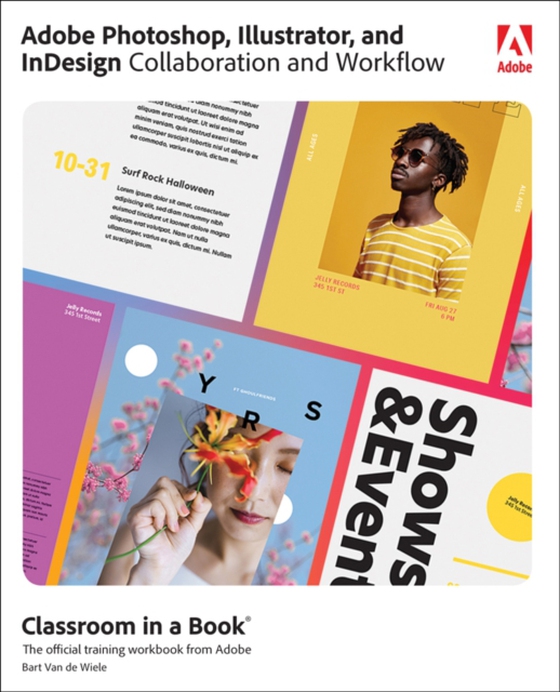 Adobe Photoshop, Illustrator, and InDesign Collaboration and Workflow (e-bog) af Wiele, Bart Van de
