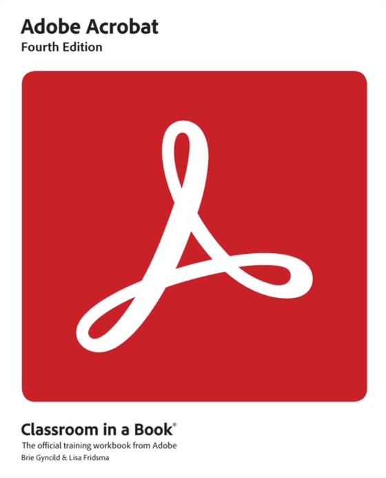 Adobe Acrobat Classroom in a Book (e-bog) af Gyncild, Brie