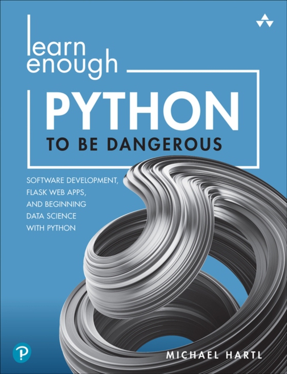 Learn Enough Python to Be Dangerous (e-bog) af Hartl, Michael