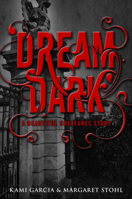 Beautiful Creatures: Dream Dark (e-bog) af Stohl, Margaret