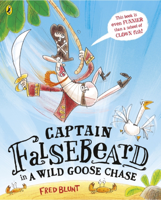 Captain Falsebeard in a Wild Goose Chase (e-bog) af Blunt, Fred