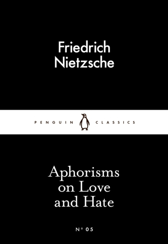 Aphorisms on Love and Hate