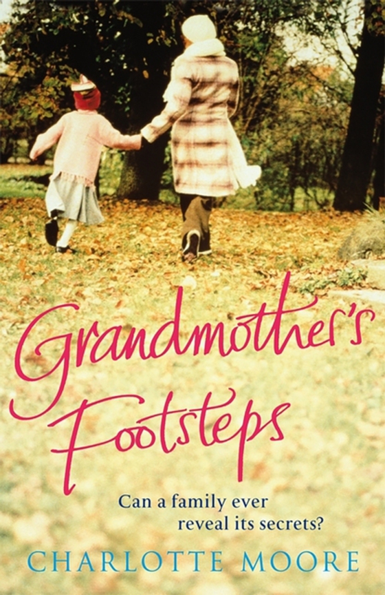Grandmother's Footsteps (e-bog) af Moore, Charlotte