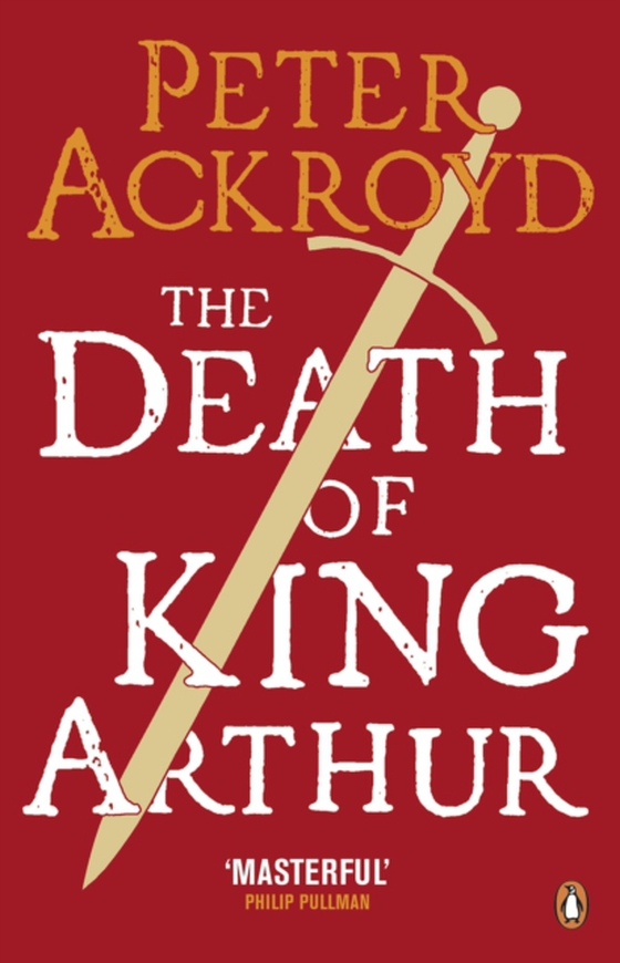 Death of King Arthur (e-bog) af Ackroyd, Peter