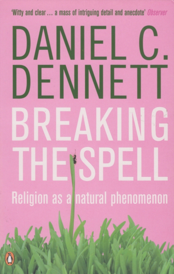 Breaking the Spell (e-bog) af Dennett, Daniel C.