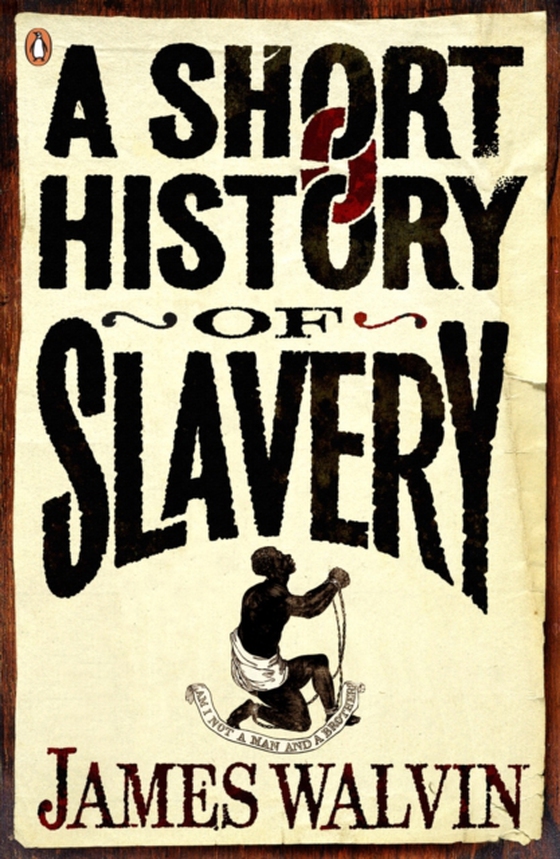 Short History of Slavery (e-bog) af Walvin, James