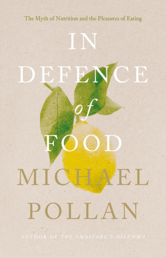 In Defence of Food (e-bog) af Pollan, Michael