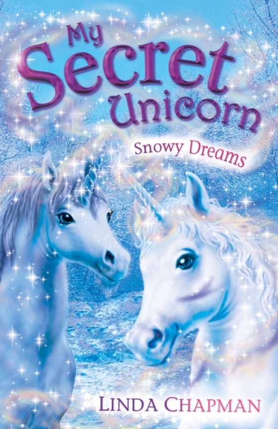 My Secret Unicorn: Snowy Dreams (e-bog) af Chapman, Linda