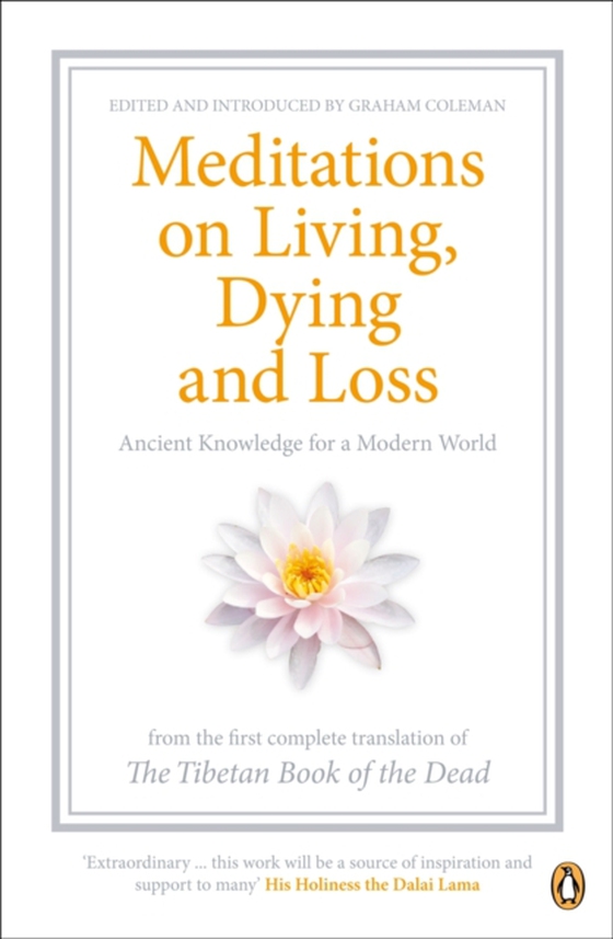 Meditations on Living, Dying and Loss (e-bog) af -