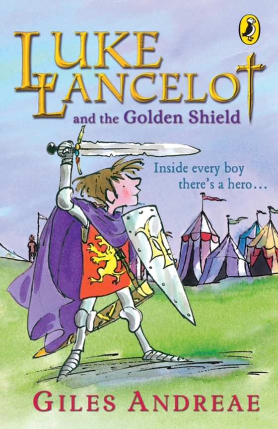 Luke Lancelot and the Golden Shield (e-bog) af Andreae, Giles