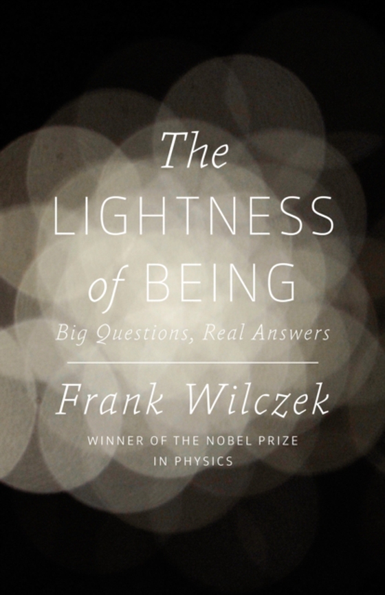 Lightness of Being (e-bog) af Wilczek, Frank