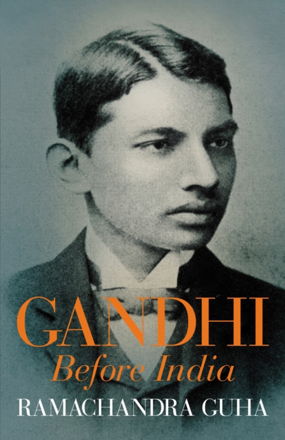 Gandhi Before India (e-bog) af Guha, Ramachandra