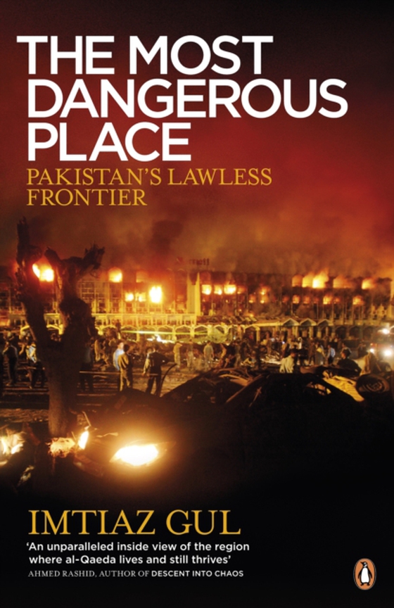 Most Dangerous Place (e-bog) af Gul, Imtiaz