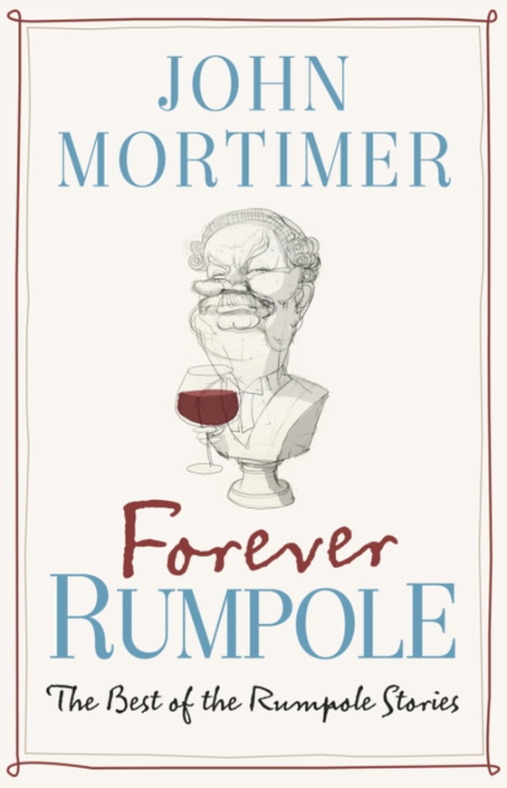 Forever Rumpole (e-bog) af Mortimer, John