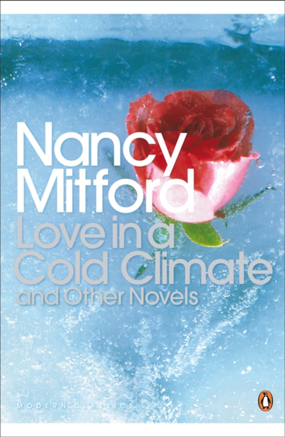 Love in a Cold Climate (e-bog) af Mitford, Nancy