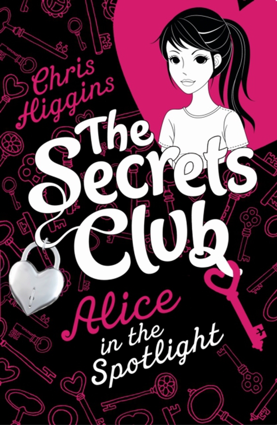 Secrets Club: Alice in the Spotlight (e-bog) af Higgins, Chris