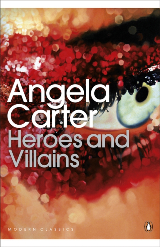 Heroes and Villains (e-bog) af Carter, Angela