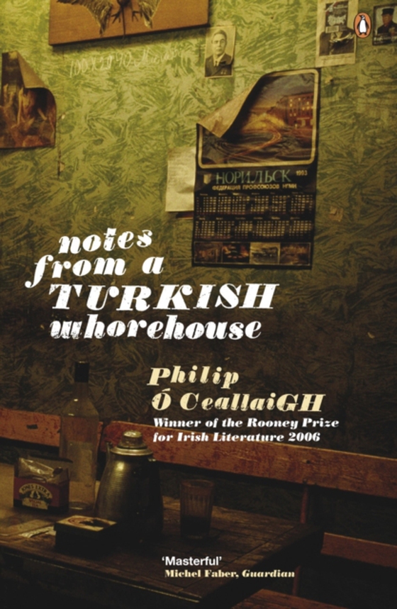 Notes from a Turkish Whorehouse (e-bog) af Ceallaigh, Philip