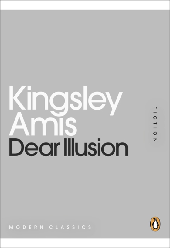 Dear Illusion (e-bog) af Amis, Kingsley