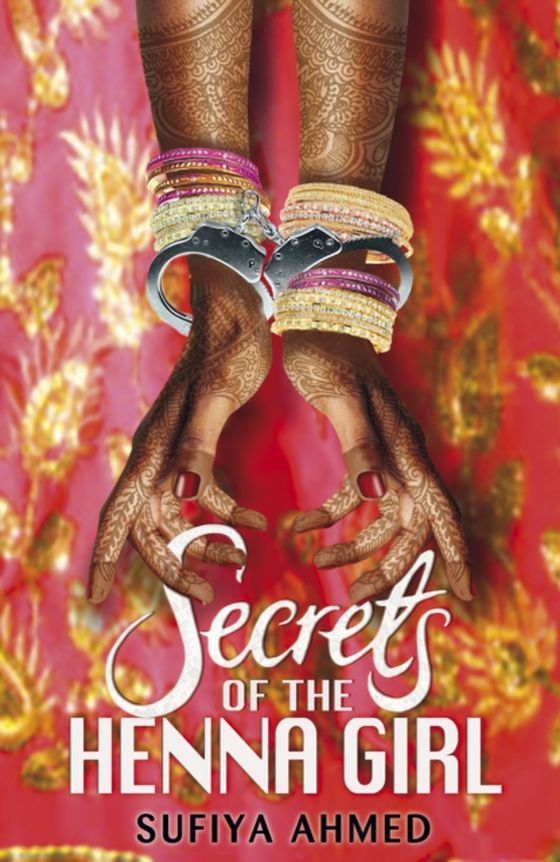 Secrets of the Henna Girl (e-bog) af Ahmed, Sufiya