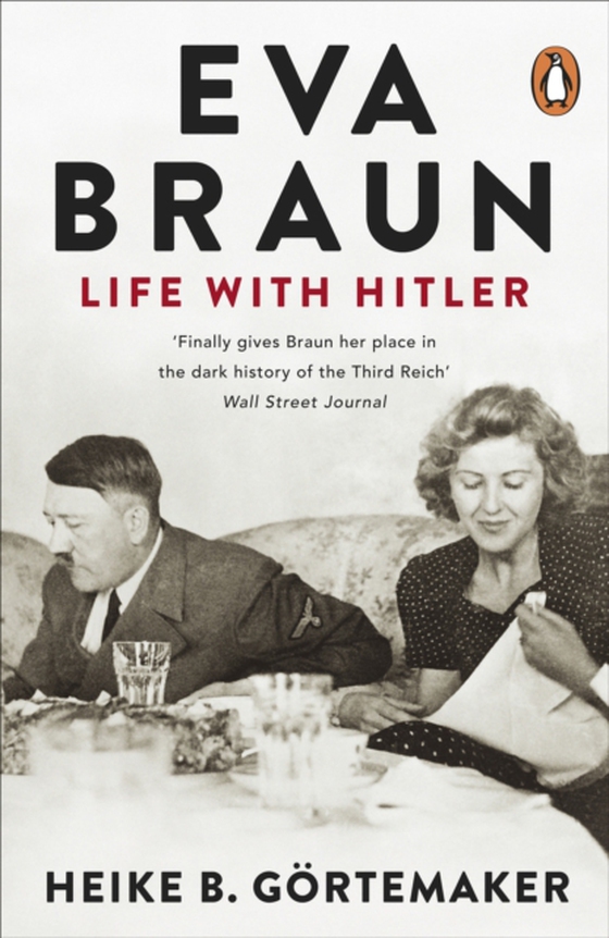 Eva Braun (e-bog) af Gortemaker, Heike B.