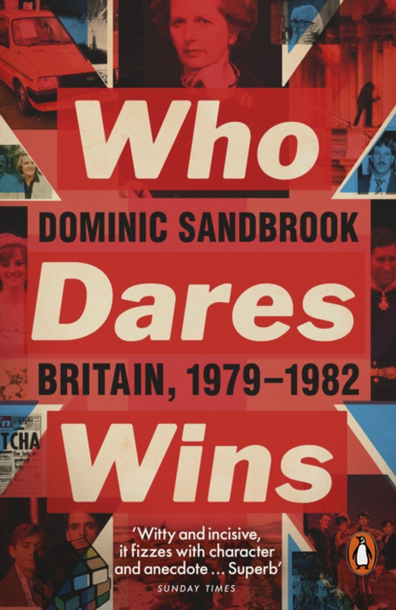 Who Dares Wins (e-bog) af Sandbrook, Dominic