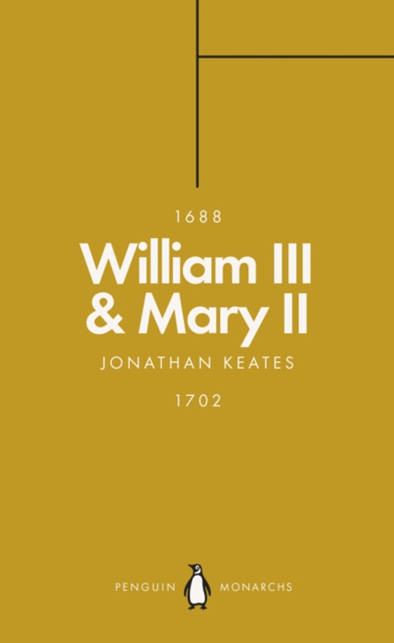 William III & Mary II (Penguin Monarchs) (e-bog) af Keates, Jonathan