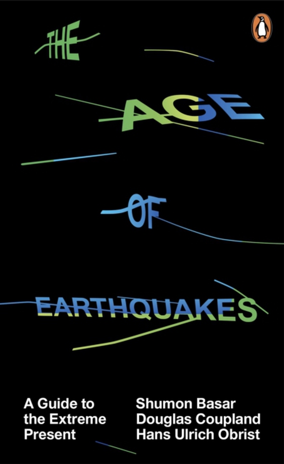 Age of Earthquakes (e-bog) af Obrist, Hans Ulrich