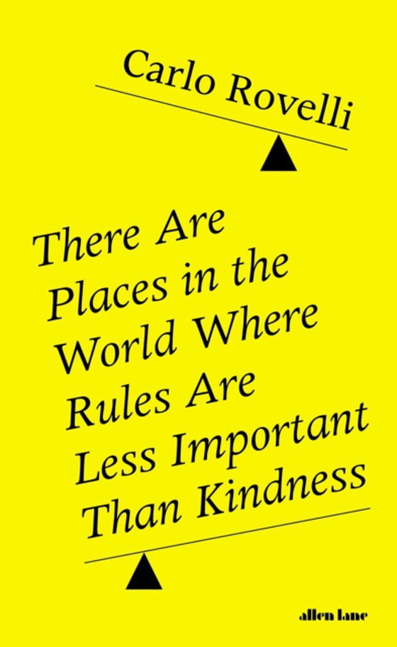 There Are Places in the World Where Rules Are Less Important Than Kindness (e-bog) af Rovelli, Carlo