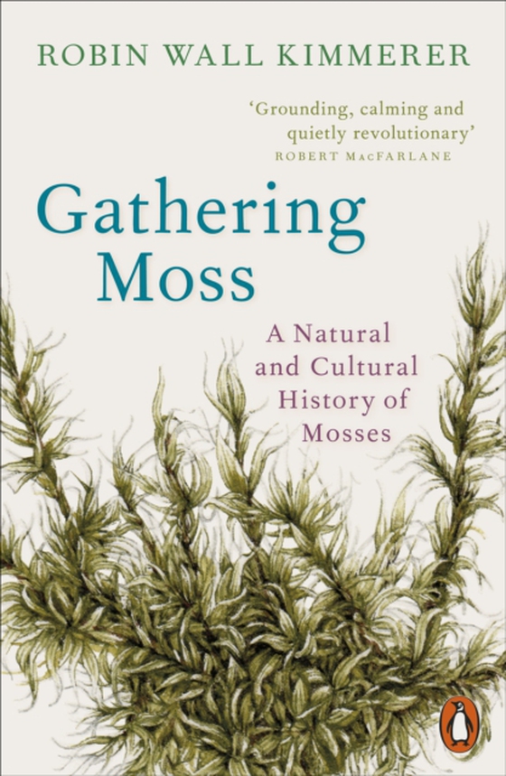 Gathering Moss (e-bog) af Kimmerer, Robin Wall