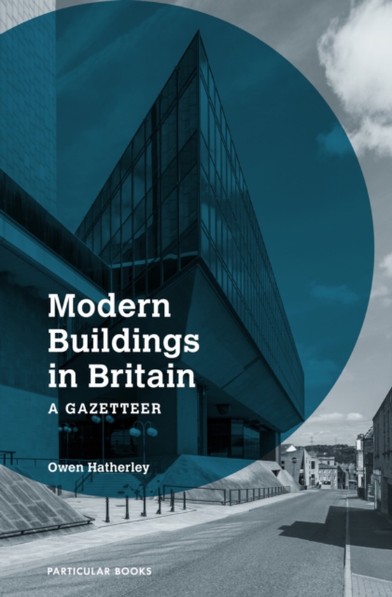 Modern Buildings in Britain (e-bog) af Hatherley, Owen