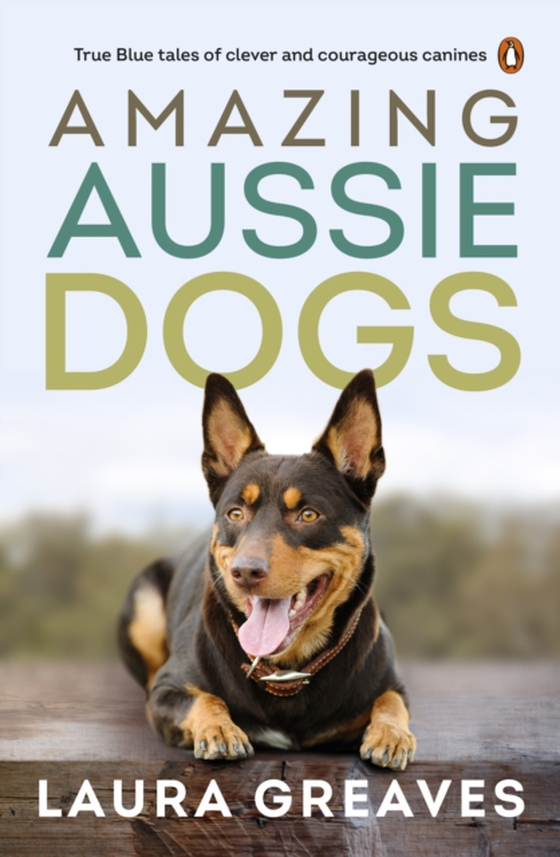 Amazing Aussie Dogs (e-bog) af Greaves, Laura