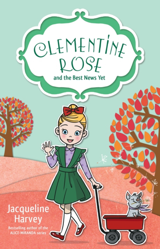 Clementine Rose and the Best News Yet 15 (e-bog) af Harvey, Jacqueline