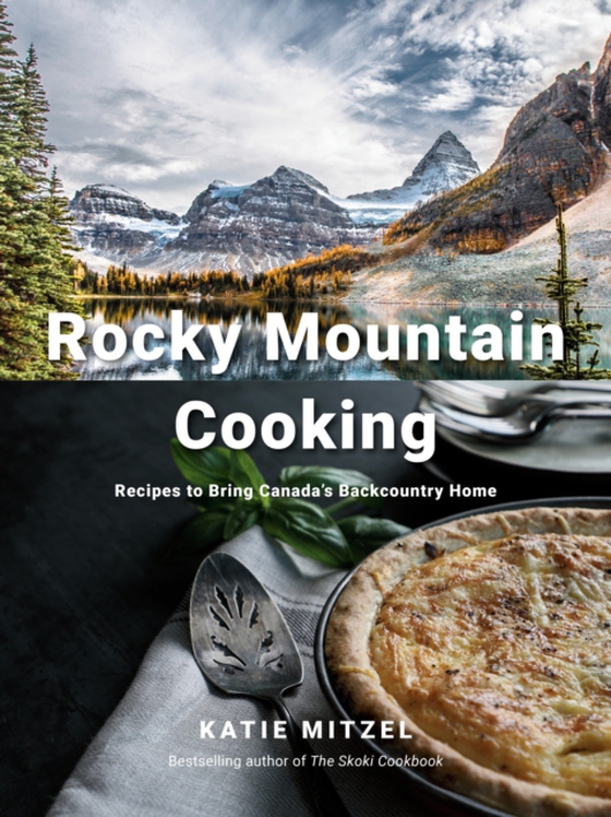 Rocky Mountain Cooking (e-bog) af Mitzel, Katie
