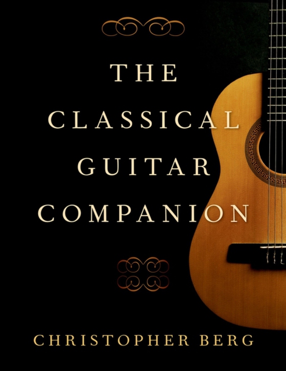 Classical Guitar Companion (e-bog) af Berg, Christopher