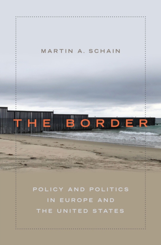 Border (e-bog) af Schain, Martin A.