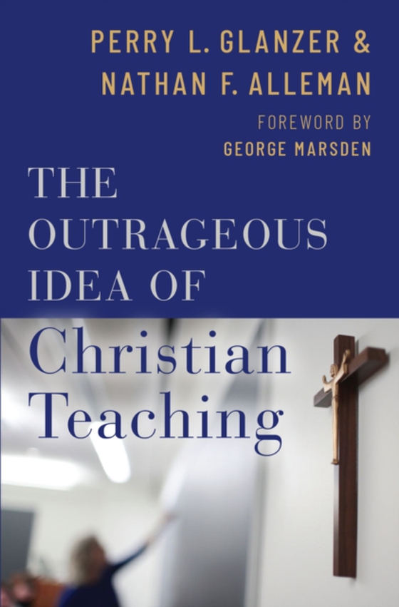 Outrageous Idea of Christian Teaching (e-bog) af Alleman, Nathan