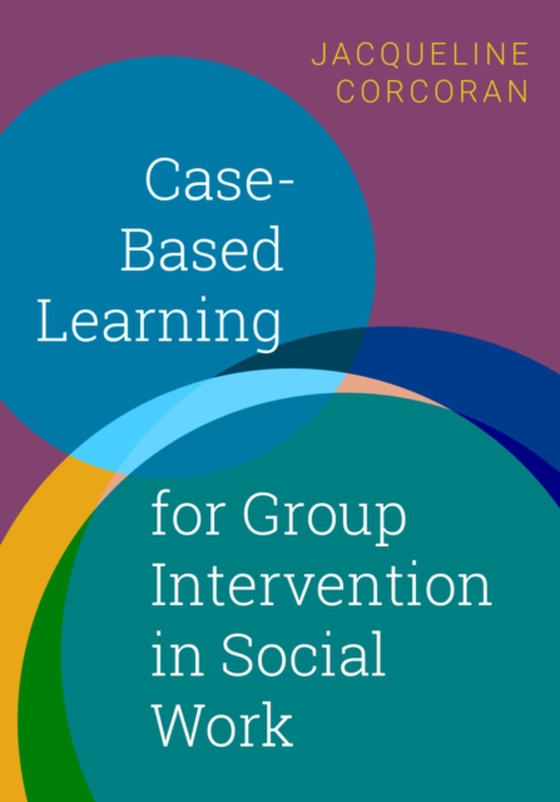 Case-Based Learning for Group Intervention in Social Work (e-bog) af Corcoran, Jacqueline
