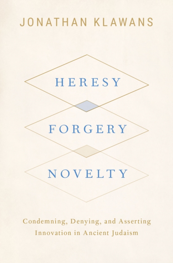 Heresy, Forgery, Novelty